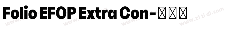 Folio EFOP Extra Con字体转换